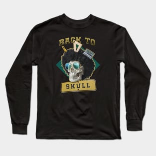 Back to Skull Teacher School Long Sleeve T-Shirt